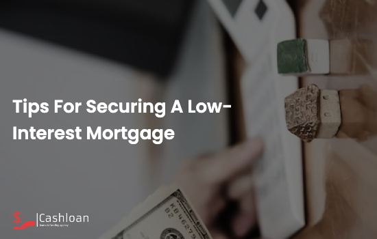 Tips-for-Securing-a-Low-Interest-Mortgage-52