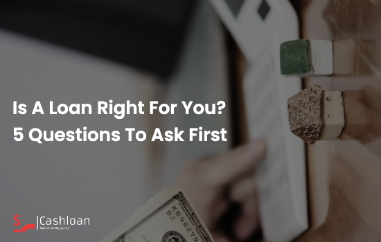 Is-a-Loan-Right-for-You?-5-Questions-to-Ask-First-72